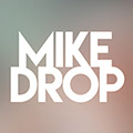 MIKEDROP